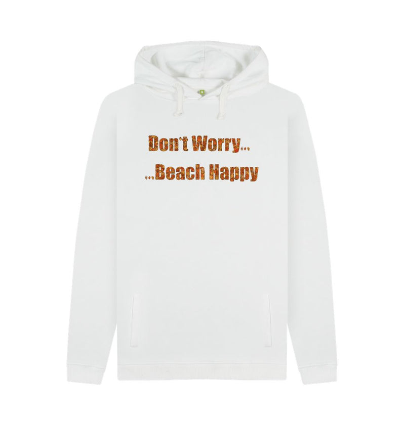 Don't Worry ... Beach Happy Men's/Unisex Organic Cotton Hoody