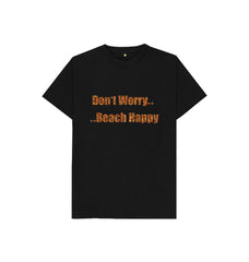 Don't Worry ... Beach Happy ... Children's Organic Cotton T-shirt Media 1 of 6