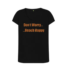 Don't Worry ... Beach Happy ... Women's Scoop Neck Organic Cotton T-shirt