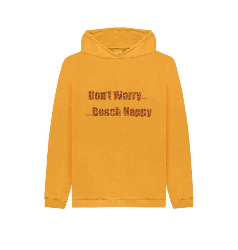Don't Worry... Beach Happy ... Children's Organic Cotton Hoody